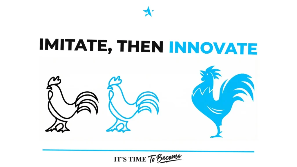 Imitate, Then Innovate